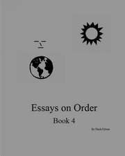 Essays on Order, Book 4