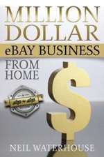 Million Dollar Ebay Business from Home