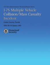 I-75 Multiple Vehicle Collision/Mass Casualty Incident- Collier County, Florida