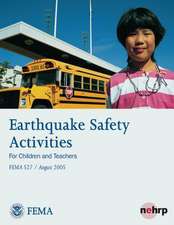 Earthquake Safety Activities for Children and Teachers (Fema 527 / August 2005)