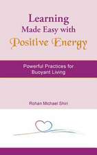 Learning Made Easy with Positive Energy