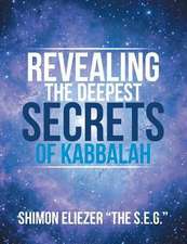 Revealing the Deepest Secrets of Kabbalah