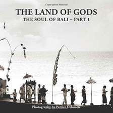 The Land of Gods: The Soul of Bali - Part 1