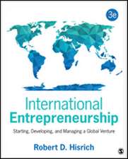 International Entrepreneurship: Starting, Developing, and Managing a Global Venture