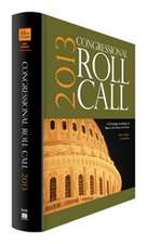 Congressional Roll Call: A Chronology and Analysis of Votes in the House and Senate 113th Congress, First Session