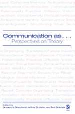 Communication as ...: Perspectives on Theory