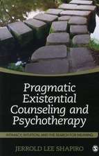 Pragmatic Existential Counseling and Psychotherapy