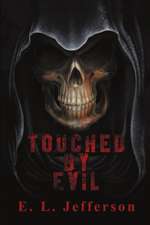 Touched By Evil