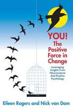 YOU! The Positive Force in Change