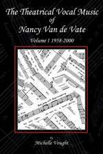 The Theatrical Vocal Music of Nancy Van de Vate