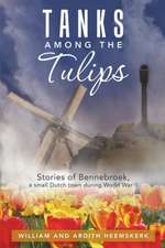 Tanks Among the Tulips