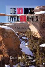 Big Red Rocks, Little Red Devils