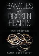 Bangles and Broken Hearts 3