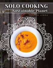 Solo Cooking for a Sustainable Planet