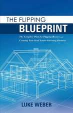 The Flipping Blueprint