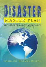 Milton, L: Disaster Master Plan