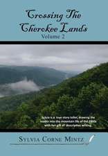 Mintz, S: Crossing the Cherokee Lands Vol. # 2