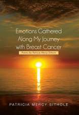 Emotions Gathered Along My Journey with Breast Cancer