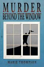 Thompson, M: Murder Beyond the Window
