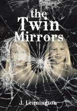 Lennington, J: Twin Mirrors