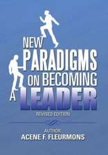 Fleurmons, A: New Paradigms on Becoming a Leader