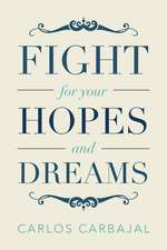 Fight for Your Hopes and Dreams