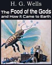 The Food of the Gods and How It Came to Earth