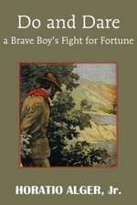 Do and Dare - A Brave Boy's Fight for Fortune