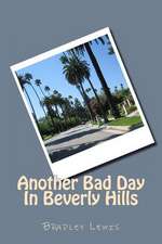 Another Bad Day in Beverly Hills