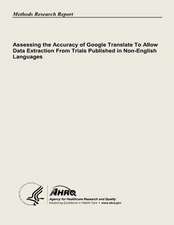 Assessing the Accuracy of Google Translate to Allow Data Extraction from Trials Published in Non-English Languages