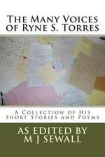 The Many Voices of Ryne S. Torres