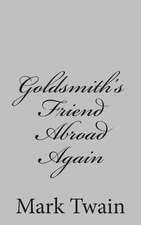 Goldsmith's Friend Abroad Again