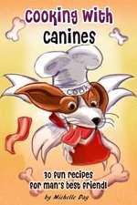 Cooking with Canines