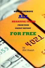 How to Remove All Negative Items from Your Credit Report