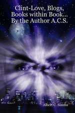 Clint-Love, Blogs, Books Within Book... by the Author A.C.S.