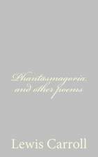 Phantasmagoria and Other Poems