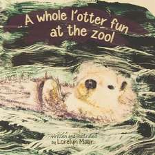 A Whole L'Otter Fun at the Zoo!