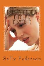 Understanding Bipolar Disorder