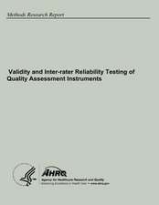 Validity and Inter-Rater Reliability Testing of Quality Assessment Instruments