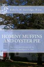 Hominy Muffins and Oyster Pie