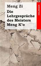 Die Lehrgesprache Des Meisters Meng K'o