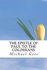 The Epistle of Paul to the Colossians