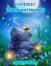 Gothic Enchantments