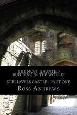 The Most Haunted Building in the World! St.Briavels Castle