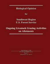 Ongoing Livestock Grazing Activities on Allotments - Biological Opinion for Southwest Region U.S. Forest Service