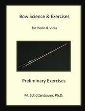 Bow Science & Exercises for Violin & Viola Preliminary Exercises