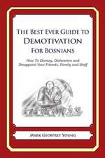 The Best Ever Guide to Demotivation for Bosnians