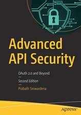 Advanced API Security: OAuth 2.0 and Beyond