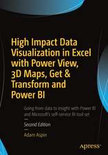 High Impact Data Visualization in Excel with Power View, 3D Maps, Get & Transform and Power BI