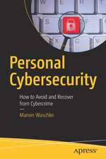 Personal Cybersecurity: How to Avoid and Recover from Cybercrime